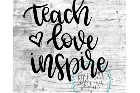 Download Free To teach is to love - SVG - PDF - DXF - hand drawn lettered cut
file Commercial Use